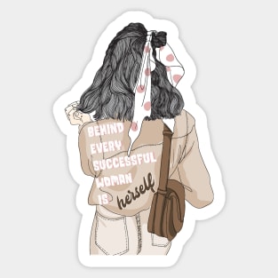 Behind Every Successful Woman is Herself Sticker